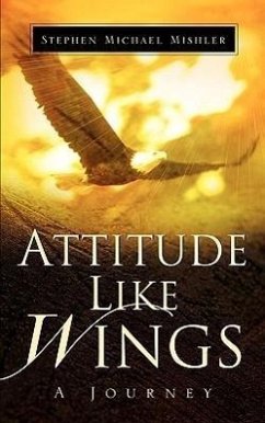 Attitude Like Wings - Mishler, Stephen Michael