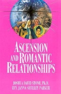 Ascension and Romantic Relationships - Stone, Joshua David; Parker, Janna Shelley