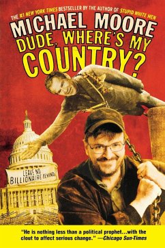 Dude, Where's My Country? - Moore, Michael