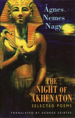 The Night of Akhenaton - Nemes Nagy, Ágnes