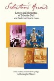 Sebastian's Arrows: Letters and Mementos of Salvador Dali and Federico Garcia Lorca