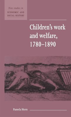 Children's Work and Welfare 1780 1890 - Horn, Pamela