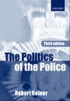 The Politics of the Police - Reiner, Robert