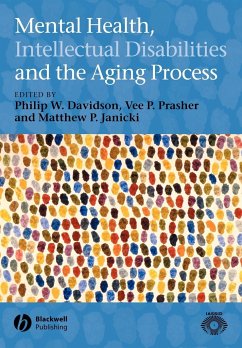 Mental Health, Intellectual Disabilities and the Aging Process - Davidson, Philip / Janicki, Matthew / Prasher, Vee (eds.)