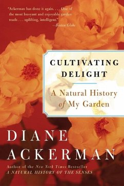Cultivating Delight - Ackerman, Diane