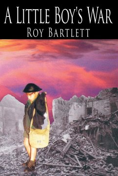 A Little Boy's War - Bartlett, Roy