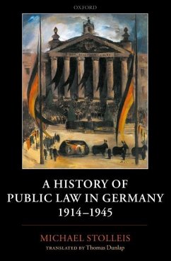 A History of Public Law in Germany 1914-1945 - Stolleis, Michael; Dunlap, Thomas