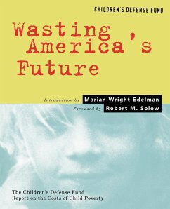 Wasting America's Future - Edelman, Marian Wright