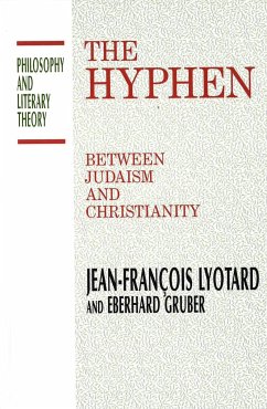 The Hyphen: Between Judaism and Christianity - Lyotard, Jean-Francois; Gruber, Eberhard