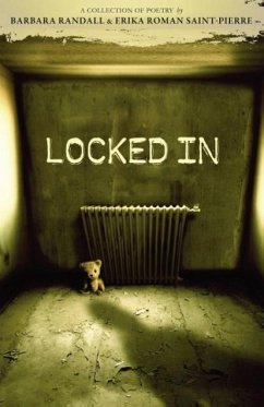 Locked in - Randall, Barbara L; Debarros, Erika; Roman Saint-Pierre, Erika