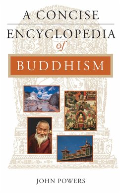 A Concise Encyclopedia of Buddhism - Powers, John