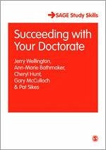 Succeeding with Your Doctorate - Wellington, Jerry; Bathmaker, Ann-Marie; Hunt, Cheryl; Mcculloch, Gary; Sikes, Pat