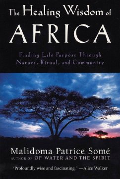 The Healing Wisdom of Africa - Some, Malidoma Patrice