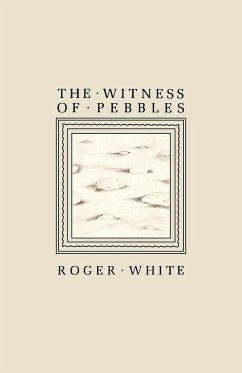 The Witness of Pebbles - White, Roger