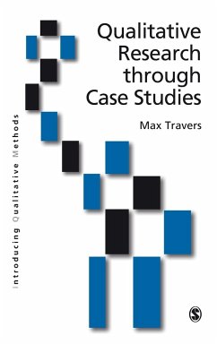 Qualitative Research through Case Studies - Travers, Max