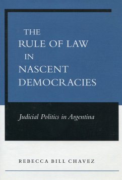 The Rule of Law in Nascent Democracies - Chavez, Rebecca Bill