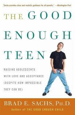 The Good Enough Teen - Sachs, Brad E