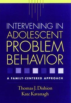 Intervening in Adolescent Problem Behavior - Dishion, Thomas J; Kavanagh, Kate