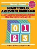 Humanics National Infant-Toddler Assessment Handbook: A User's Guide to the Humanics National Child Assessment Form Ages 0-3