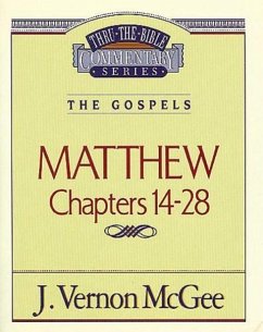 Thru the Bible Vol. 35: The Gospels (Matthew 14-28) - McGee, J Vernon