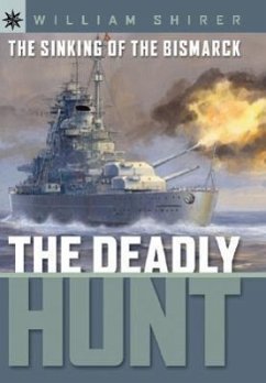The Sinking of the Bismarck: The Deadly Hunt (Sterling Point)