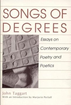 Songs of Degrees: Essays on Contemporary Poetry - Taggart, John