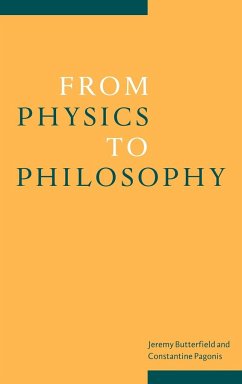 From Physics to Philosophy - Butterfield, Jeremy / Pagonis, Constantine (eds.)