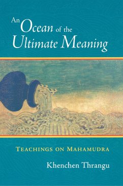 An Ocean of the Ultimate Meaning - Thrangu, Khenchen