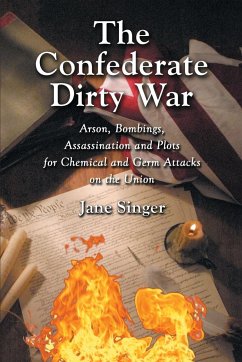 The Confederate Dirty War - Singer, Jane