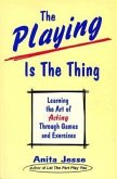 Playing Is the Thing