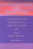 Psychosocial Issues Near the End of Life: A Resource for Professional Care Providers