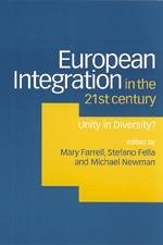European Integration in the Twenty-First Century - Farrell, Mary / Fella, Stefano / Newman, Michael (eds.)
