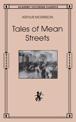 Tales of Mean Streets: Academy Victorian Classics - Morrison, Arthur