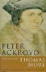 The Life of Thomas More - Ackroyd, Peter