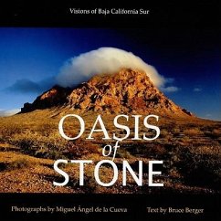 Oasis of Stone: Visions of Baja California Sur - Berger, Bruce