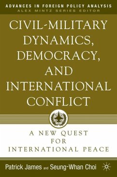 Civil-Military Dynamics, Democracy, and International Conflict - James, P.;Choi, S.