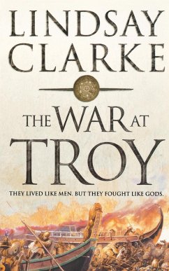 The War at Troy - Clarke, Lindsay