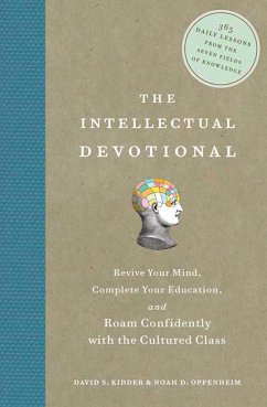 The Intellectual Devotional - Kidder, David S; Oppenheim, Noah D