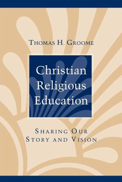 Christian Religious Education - Groome, Thomas H