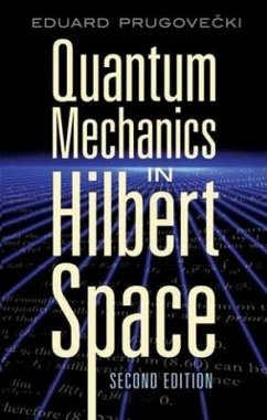Quantum Mechanics in Hilbert Space - Prugovecki, Eduard