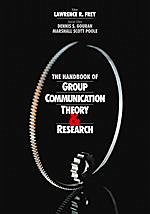 The Handbook of Group Communication Theory and Research - Frey, Lawrence R. / Gouran, Dennis S. / Poole, Marshall Scott (eds.)