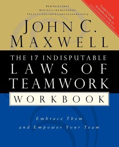 The 17 Indisputable Laws of Teamwork Workbook - Maxwell, John C.