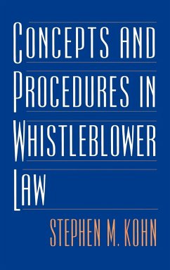 Concepts and Procedures in Whistleblower Law - Kohn, Stephen M.