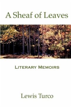 A Sheaf of Leaves: Literary Memoirs - Turco, Lewis Putnam
