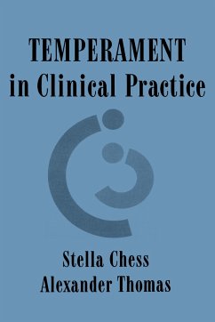 Temperament in Clinical Practice - Chess, Stella; Thomas, Alexander