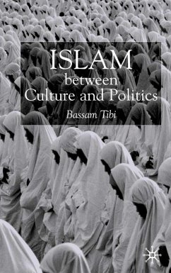 Islam Between Culture and Politics - Tibi, B.