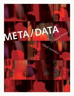 Meta/Data: A Digital Poetics - Amerika, Mark