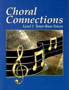 Choral Connections Level 1: Tenor-Bass Voices