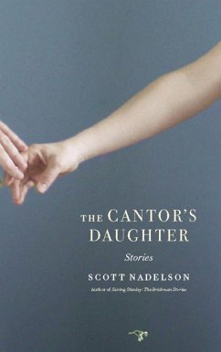 The Cantor's Daughter: Stories - Nadelson, Scott