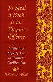 To Steal a Book Is an Elegant Offense To Steal a Book Is an Elegant Offense